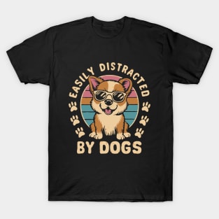 Easily Distracted By Dogs. Funny Dog T-Shirt